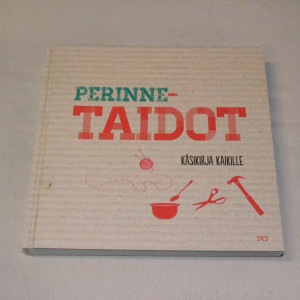 Perinnetaidot - Käsikirja kaikille